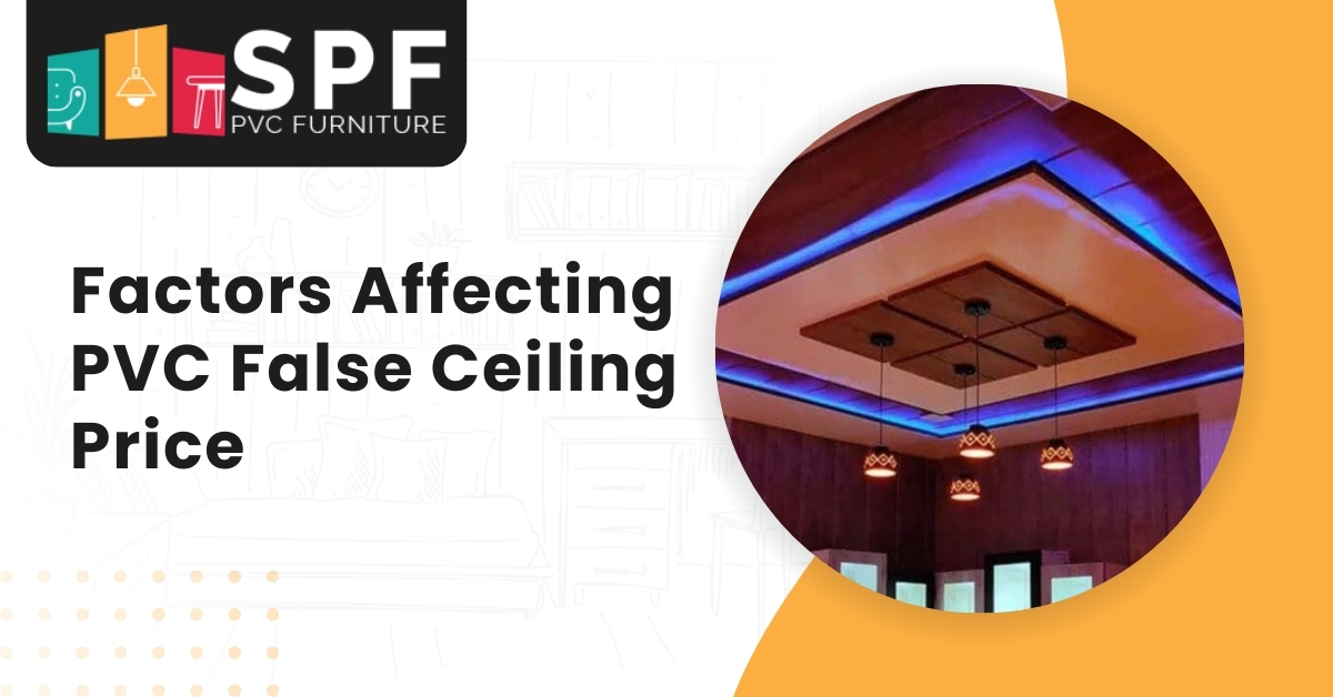 Factors Affecting PVC False Ceiling Price