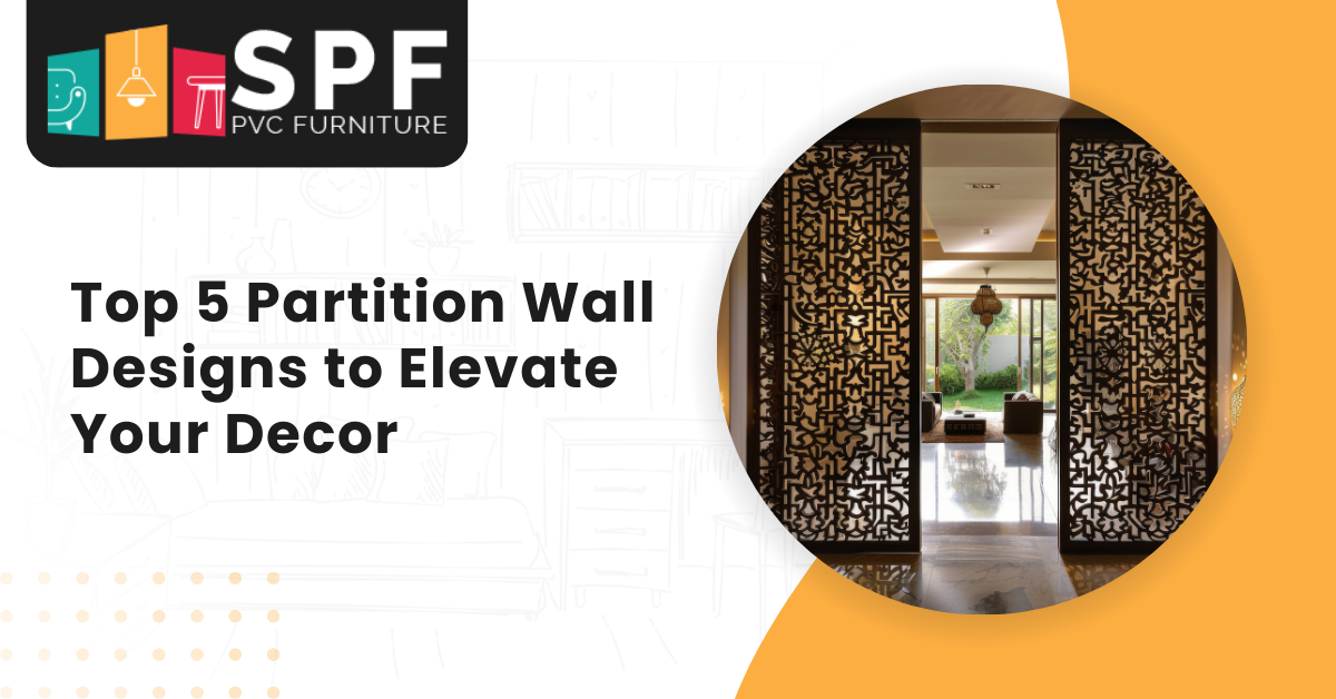 Top 5 Partition Wall Designs To Elevate Your Decor